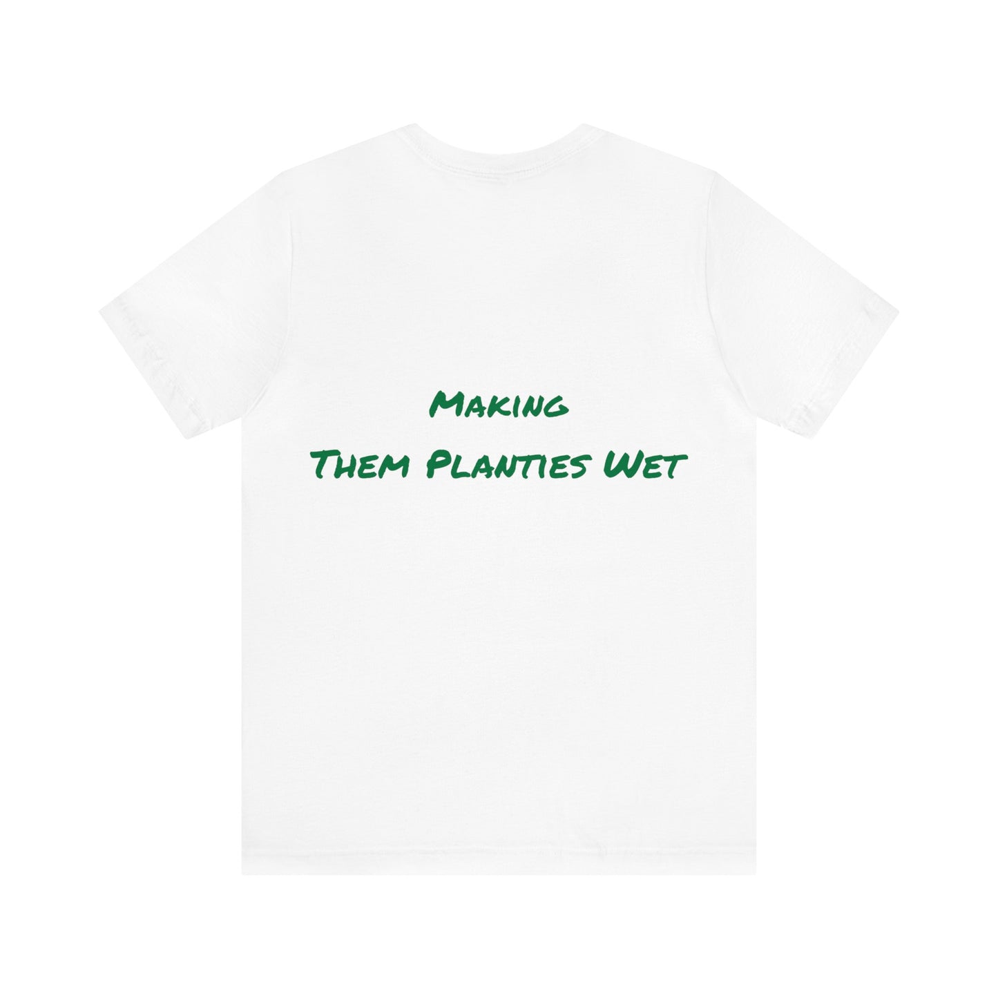 Making them planties wet Tee