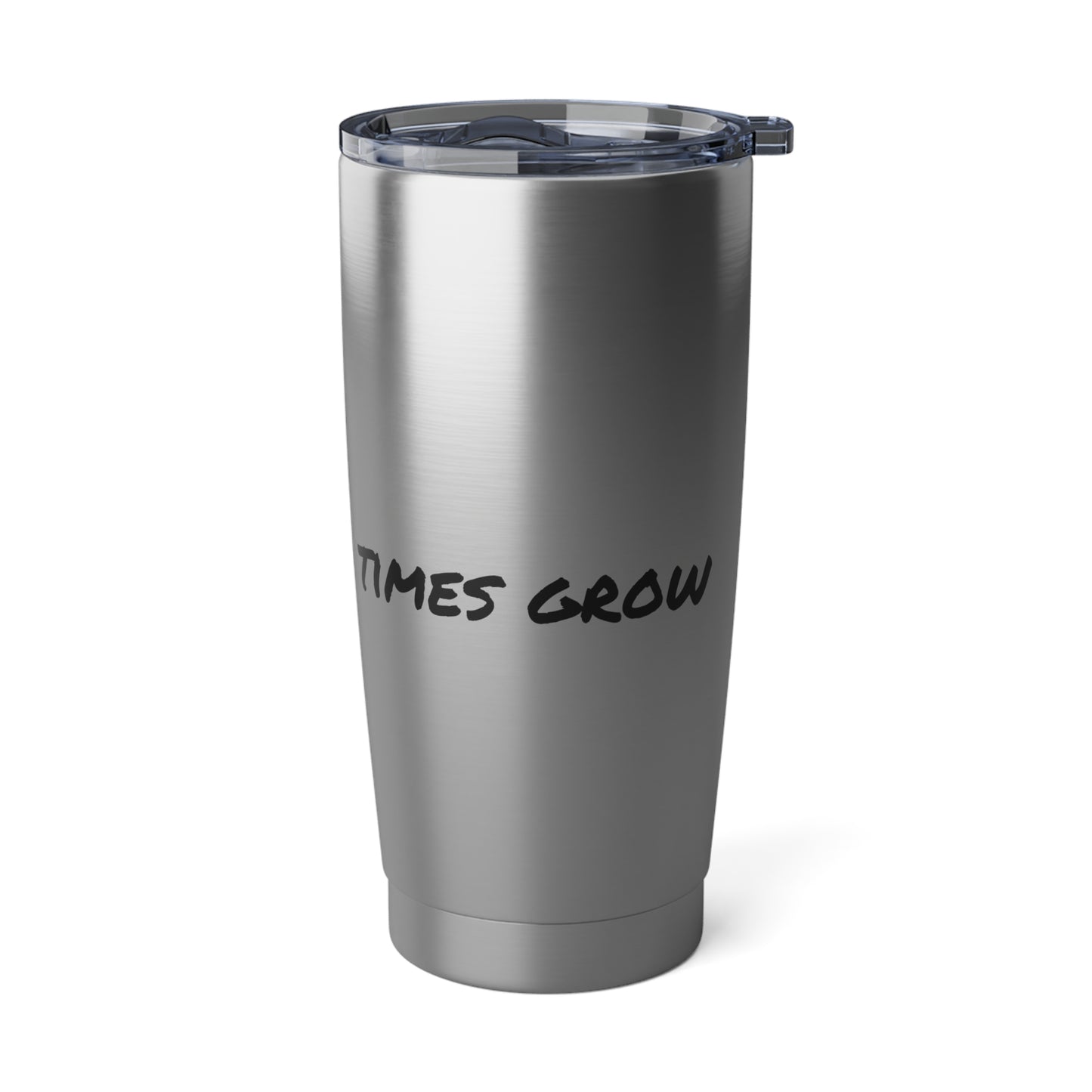 Vagabond 20oz Tumbler let the good times grow