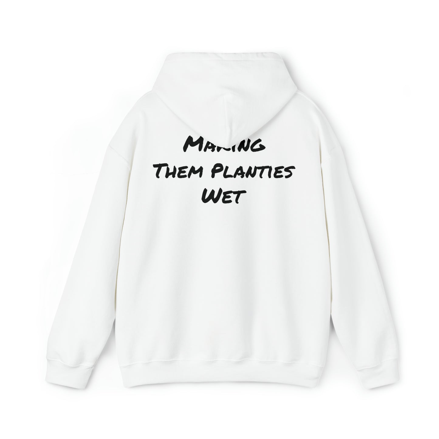 Making Them Planties Wet Hooded Sweatshirt