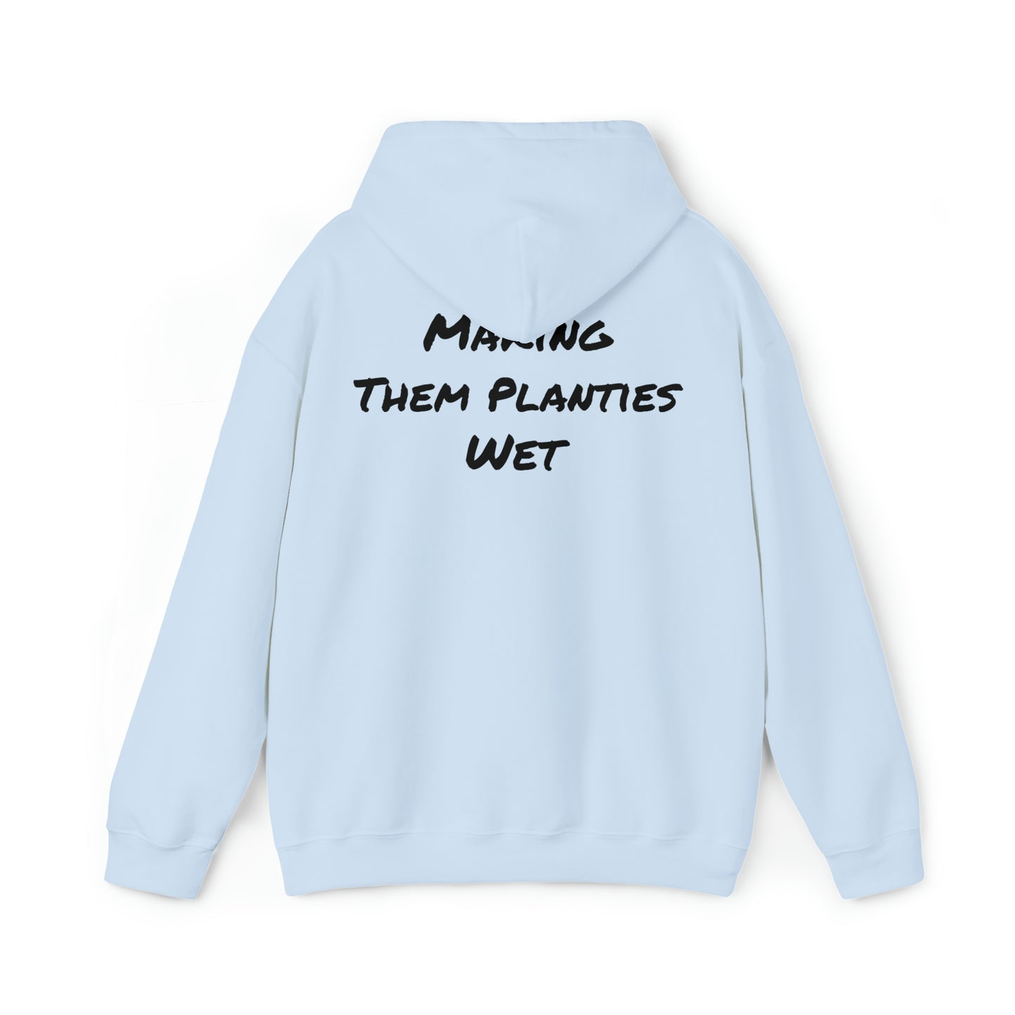 Making Them Planties Wet Hooded Sweatshirt