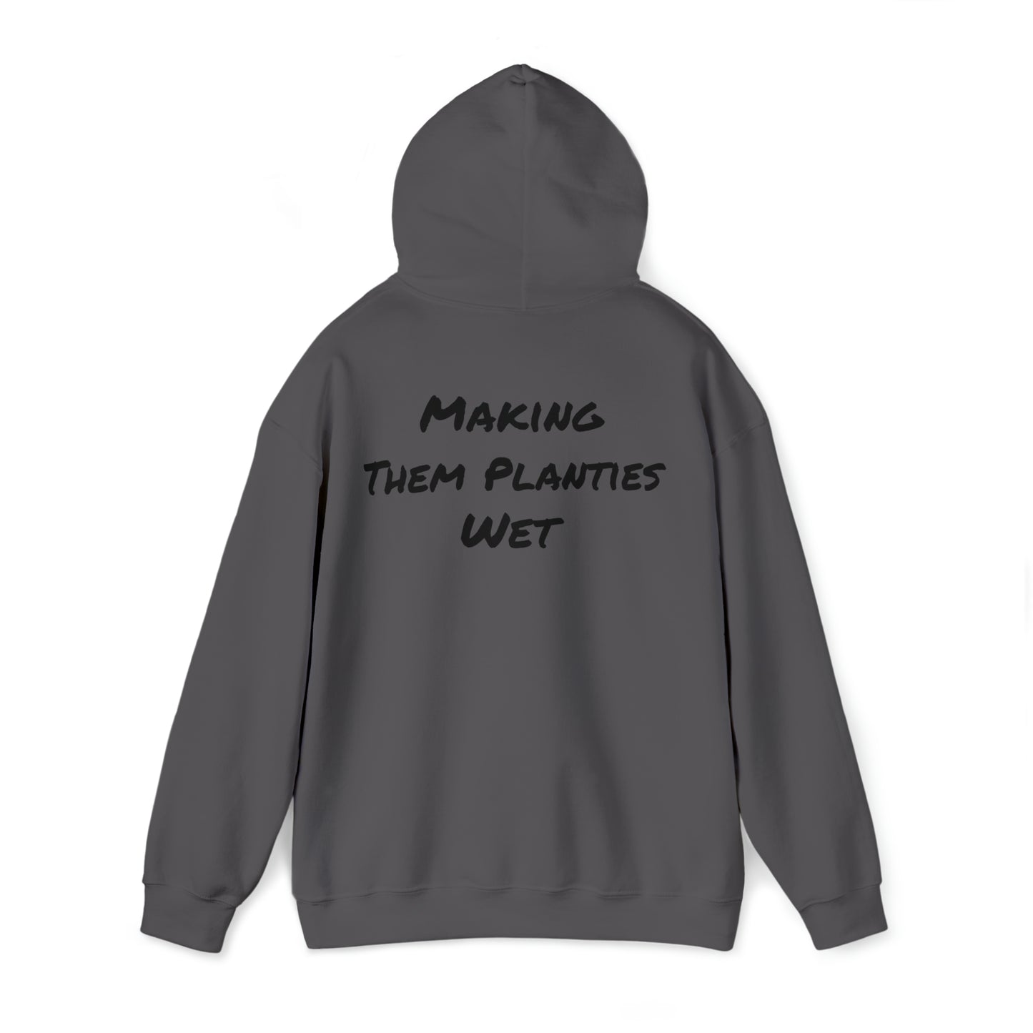 Making Them Planties Wet Hooded Sweatshirt