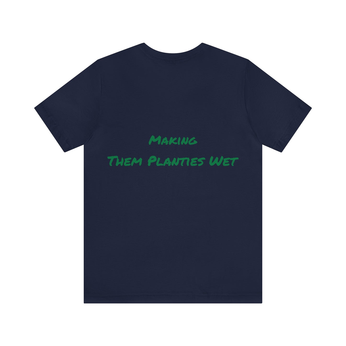 Making them planties wet Tee